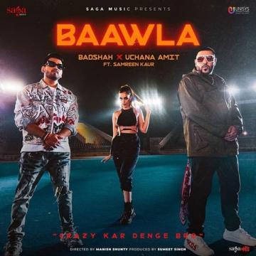 download Baawla-(Uchana-Amit) Badshah mp3